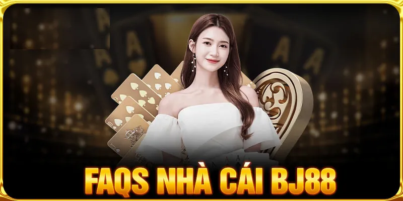 Những câu hỏi liên quan BJ88 đến từ người chơi